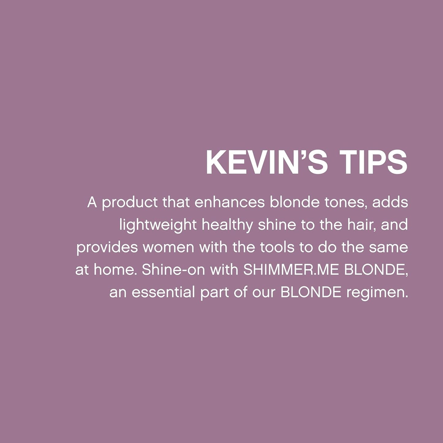 KEVIN.MURPHY Shimmer Me Blonde 100 mL (3.4 fl oz)
